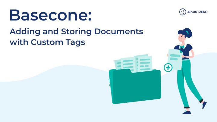 Basecone – Adding and Storing Documents with Custom Tags