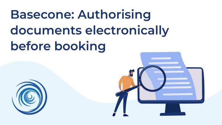 Basecone: Authorising Documents Electronically Before Booking