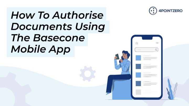 How To Authorise Documents Using The Basecone Mobile App