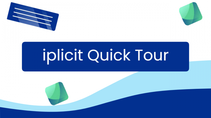 iplicit Quick Tour