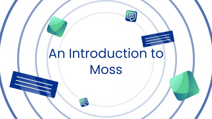 An Introduction to Moss