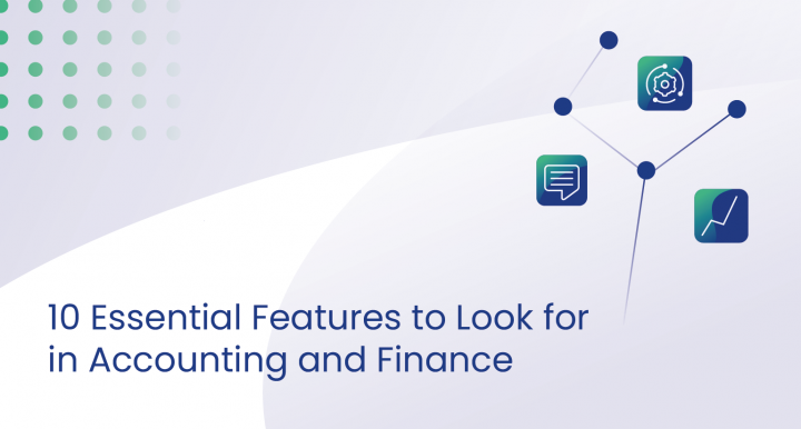 10 Essential Features to Look for in Accounting and Finance Software